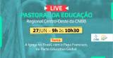 Live da Pastoral da Educação: a Igreja no Brasil, com o papa Francisco no Pacto Educativo Global
