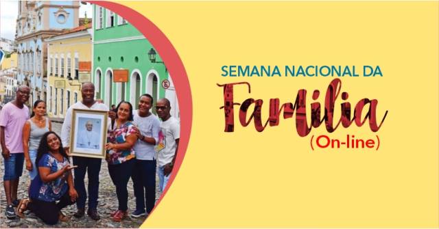 Semana Nacional da Família: tempo de cuidar, dialogar, perdoar e servir ao Senhor