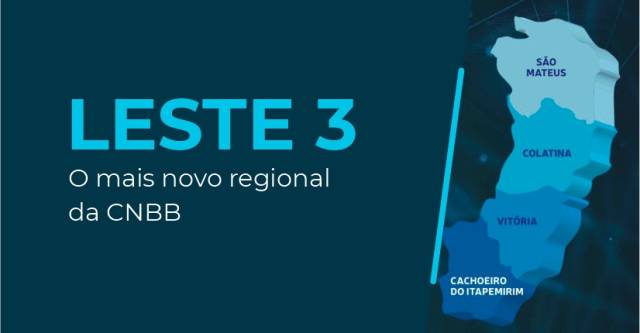 CNBB aprova criação do Regional Leste 3, que corresponde ao estado do Espírito Santo