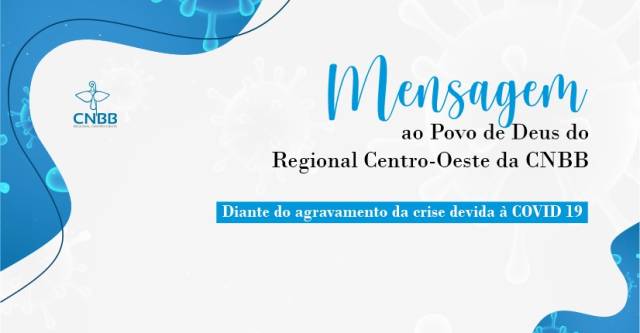 Em Mensagem, Regional Centro-Oeste reafirma proximidade em tempos difíceis de pandemia