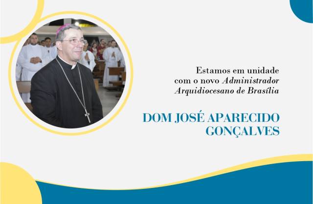 Dom José Aparecido é eleito administrador arquidiocesano de Brasília (DF)