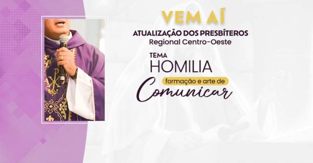 CRP promove Atualização dos Presbíteros do Regional Centro-Oeste, com o tema &quot;Homilia – formação e arte de comunicar&quot;