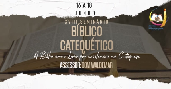 Inscrições abertas para o 18º Seminário Bíblico-Catequético do Regional Centro-Oeste da CNBB