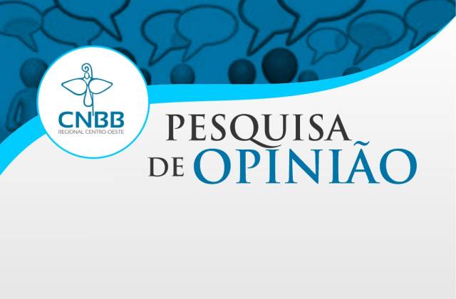 PESQUISA DE OPINIÃO: Regional Centro-Oeste quer entender realidade social e eclesial no estado de Goiás e no Distrito Federal