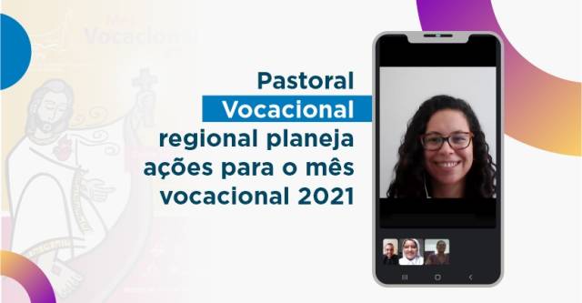 Pastoral Vocacional regional planeja ações para o mês vocacional 2021