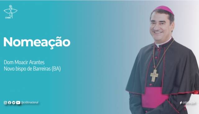 Dom Moacir Silva Arantes é nomeado bispo da Diocese de Barreiras-BA