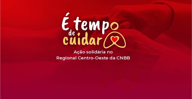 “É tempo de cuidar”: Regional Centro-Oeste promove doação de cestas básicas”