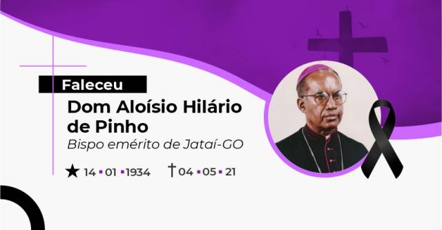 Faleceu Dom Aloísio Hilário de Pinheiro, bispo emérito de Jataí