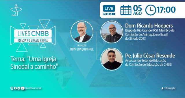 Live Igreja no Brasil Painel na quinta-feira, 5 de agosto, discute o tema: &quot;Uma Igreja Sinodal a caminho&quot;