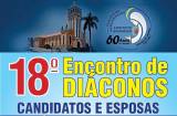 Ano Vocacional Mariano inspira 18º Encontro Regional dos Diáconos Permanentes