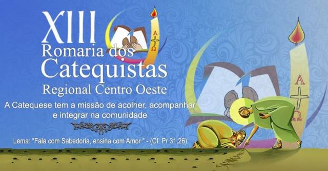 XIII Romaria dos Catequistas do Regional Centro-Oeste a Trindade acontecerá no próximo dia 28 de agosto